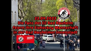 EC Bad Nauheim Fans Feiern ihre Mannschaft 23042023 [upl. by Anirtak]