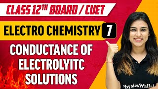 ElectroChemistry 07  Conductance of Electrolytic Solutions  Class 12thCUET [upl. by Tisbee]