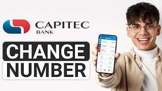 How To Change Number On Capitec App 2024  Full Guide [upl. by Hteik]