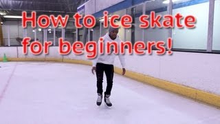 How To Ice Skate And Glide For Beginners  Skating 101 For The First Time Learn To Skate Tutorial [upl. by Anivlac18]