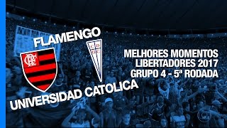 Melhores Momentos  Flamengo 3 x 1 Universidad Católica  Libertadores  03052017 [upl. by Laurentia953]