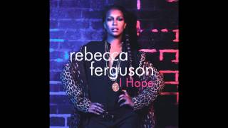 Rebecca Ferguson  I Hope LYRIC and DOWNLOAD LINK [upl. by Seadon344]