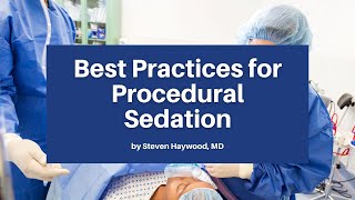 Best Practices for Procedural Sedation  The ACOEP Scientific Assembly [upl. by Aicilehp739]