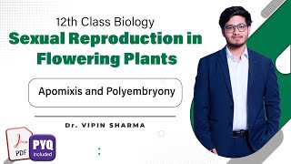 L5 Apomixis and Polyembryony  Sexual Reproduction in Flowering Plants  12th Class Biology [upl. by Kamin]