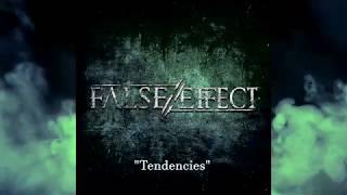 Tendencies  False Effect [upl. by Karlee]