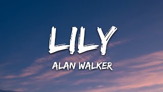 Alan Walker K391 amp Emelie Hollow  Lily Lyrics [upl. by Jo Ann910]