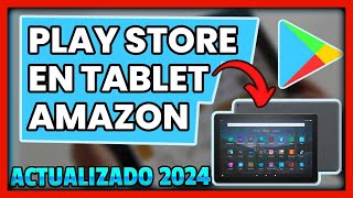 COMO INSTALAR GOOGLE PLAY STORE EN TABLETS AMAZON FIRE HD │EN CUALQUIER TABLET AMAZON │ TikTek 2024 [upl. by Anoi520]