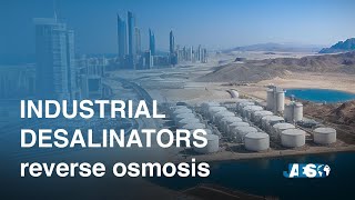 INDUSTRIAL DESALINATION PLANTS How They Work and What is Desalination [upl. by Iman]