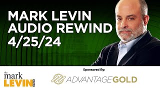 Mark Levin Audio Rewind  42524 [upl. by Calderon]