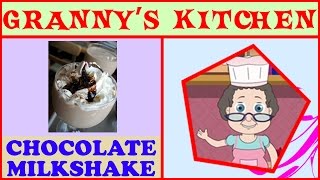 How To Make Chocolate Milkshake  Grannys Kitchen [upl. by Llenwahs]