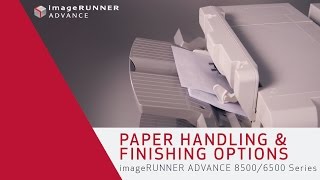 Paper Handling and Finishing Option  imageRUNNER ADVANCE 85006500 Series [upl. by Assirolc]