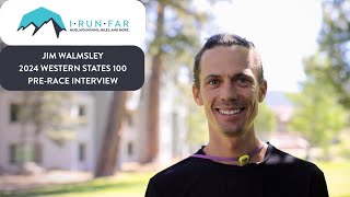 Jim Walmsley Pre2024 Western States 100 Interview [upl. by Feigin]