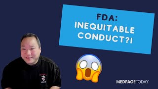 The FDAs Inequitable Conduct Problem [upl. by Yruy]