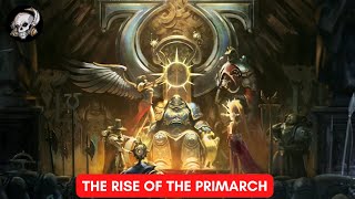 RISE OF THE PRIMARCH  HOW ROBOUTE GUILLIMAN RETURNED  FULL LORE NARRATED [upl. by Russell392]