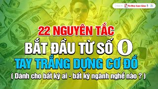 Nguyên Tắc Vàng  Tay Trắng Làm Giàu Từ Con Số 0  Bất Chấp Mọi Hoàn Cảnh  Tư Duy Làm Giàu [upl. by Fitton]