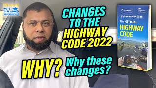 Changes To HIGHWAY CODE 2022  WHY Why These Changes [upl. by Zeni]