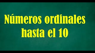 Números ordinales hasta el 10 [upl. by Yalonda166]