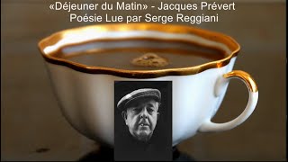 Poésie Lue par Serge Reggiani  «Déjeuner du Matin» Jacques Prévert [upl. by Anne575]