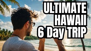 Six Days in Hawaii  The Ultimate Itinerary for Hawaii Maui and Lanai [upl. by Carolyn]