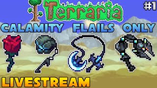 LIVESTREAM  Terraria Calamity Flails Only  The Beginning [upl. by Mialliw]