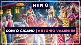 🎼 Conto Cigano ⭐ Antonio Valentim ✝️ Santo Daime [upl. by Nonnaer]