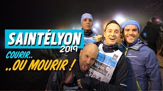 SAINTÉLYON 2019  Courir ou mourir [upl. by Emee780]