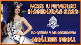 Miss Universo Honduras 2023  Análisis Final  No Quería y me Obligaron [upl. by Dredi]