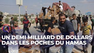 Un demi milliard de dollars dans les poches du Hamas [upl. by Evyn]