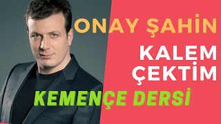 KEMENÇE DERSİ  ONAY ŞAHİN  KALEM ÇEKTİM [upl. by Dream839]