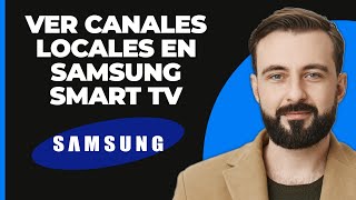 Cómo ver canales locales en una Samsung Smart TV 2024 [upl. by Hebe508]