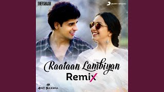 Raataan Lambiyan Remix [upl. by Levram]