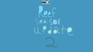 objhumon Dlc 2 reef Sea soul update 2 [upl. by Okiram]