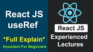 React JS Experienced Lectures 25  React JS useRef Hook With Examples In React JS In Hindi [upl. by Nosydam]