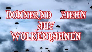 Donnernd ziehn auf Wolkenbahnen  FallschirmjägerGerman Paratrooper Song  English Translation [upl. by Esch]