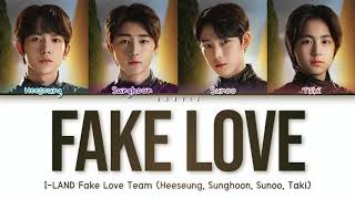 ILAND BTS TEST FAKE LOVE  SUNOO SUNGHOON HEESEUNG TAKI Lyrics Color Coded HanRomEng [upl. by Hollinger]