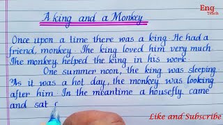 Story A King and a Monkey Story writing  English writing  Writing  moral story  Eng Teach [upl. by Carlyle]