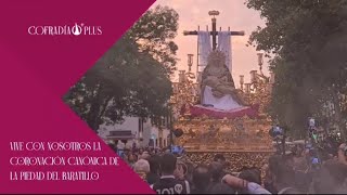 🟣 Vive la CORONACIÓN CANÓNICA de la Piedad del Baratillo en COFRADÍA PLUS 📺 [upl. by Bruni]