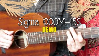 Sigma 000M15S  Demo Review  Acoustic Guitar 12th Fret  Martin 00015SM Copy  Amazing Guitar [upl. by Acinomaj]