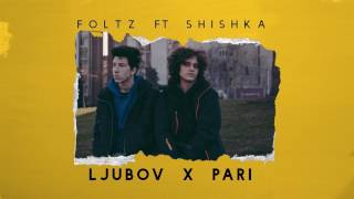 Foltz ft Shishka ZeeBomb  Ljubov x Pari [upl. by Pallaton]