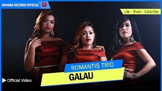 ROMANTIS TRIO  GALAU Official Video  LAGU BATAK TERBARU [upl. by Aeila]