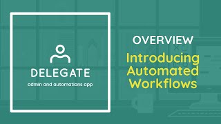 Overview of Delegate 30s Automated Workflows [upl. by Roselia495]