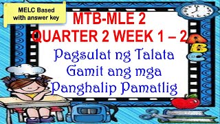 MTB MLE 2 QUARTER 2 WEEK 1 2 PAGSULAT NG TALATA GAMIT ANG MGA PANGHALIP NA PAMATLIG [upl. by Nodnol]