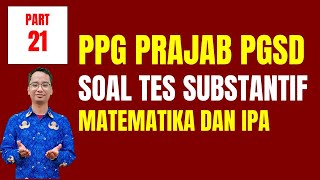 Soal Tes Substantif PPG Prajabatan PGSD 2024 Part 21  Soal Matematika dan IPA [upl. by Amluz515]