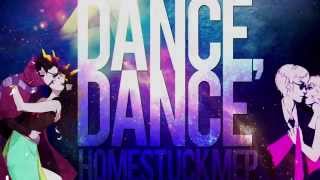 DANCE DANCE  Homestuck MEP MEP 10 [upl. by Niwle]