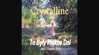 Crystalline  To Były Piękne Dni 2012 Dance Remix [upl. by Priestley]