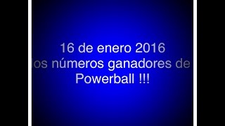 16 de enero 2016 los números ganadores de Powerball  Winning numbers for Powerball [upl. by Sukramaj]