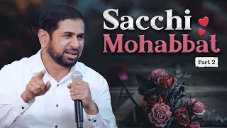 Sacchi Mohabbat  The Best Video On Love For Youth  Motivational Speaker Munawar Zama EHA India [upl. by Orson]