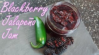 Blackberry Jalapeño Jam Recipe [upl. by Tran77]