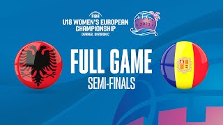 SEMIFINALS ALB v AND  Full Basketball Game  FIBA U18 Womens European Championship 2023  Div C [upl. by Ahsienauq866]