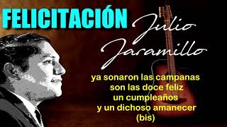 FELICITACIÓN  Julio Jaramillo  Letra [upl. by Notrom]